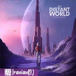 State Azure – To a Distant World