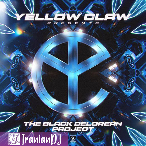 Yellow Claw - THE BLACK DELOREAN PROJECT