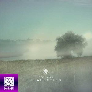 Eguana – Dialectics
