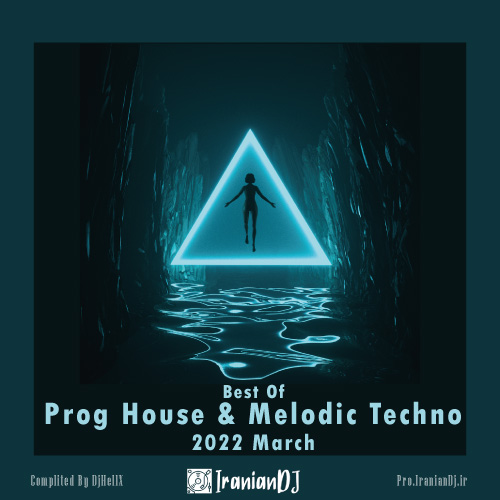 Best Of Prog House & Melodic Techno – March 2022
