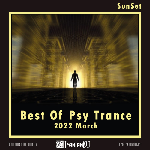 Best Of Psy Trance For SunSet - March 2022