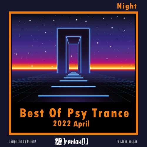 Best Of Psy Trance For Night - April 2022