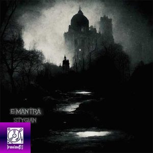 E-Mantra - Stygian