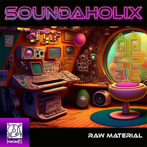 Soundaholix – Raw Material