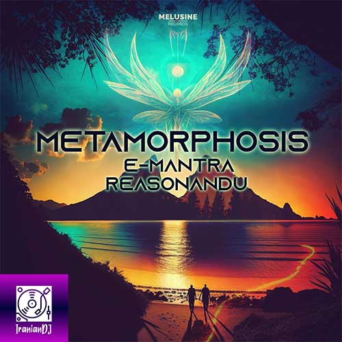Reasonandu & E-Mantra– Metamorphosis