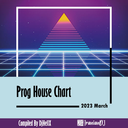 Prog House Chart - March 2023