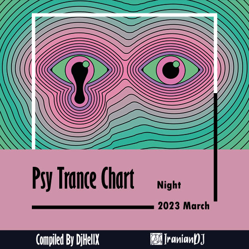PsyTrance Chart For Night- March 2023