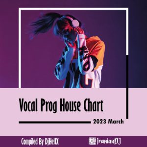 Vocal Prog House Chart - March 2023