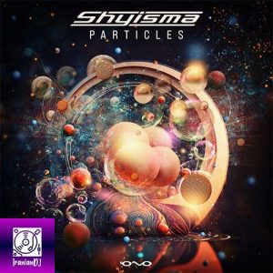 Shyisma – Particles