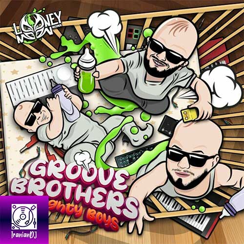 Groove Brothers – Naughty Boys