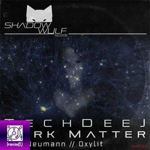 TechDeeJ – Dark Matter