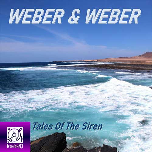 Weber & Weber – Tales Of The Siren