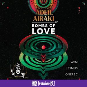 Adel Airaki - Bombs of Love