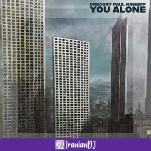 Gregory Paul Mineeff - You Alone