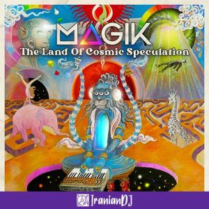 Magik (UK) – The Land Of Cosmic Speculation