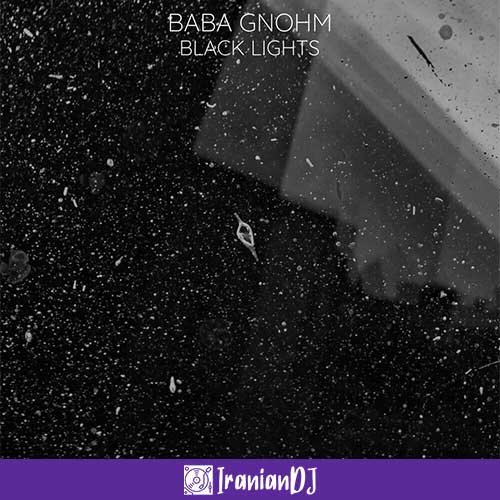 Baba Gnohm – Black Lights