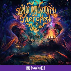 Sasha Malkovich – The Forest