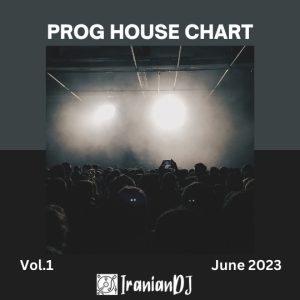 Prog House Chart - June 2023 Vol.1