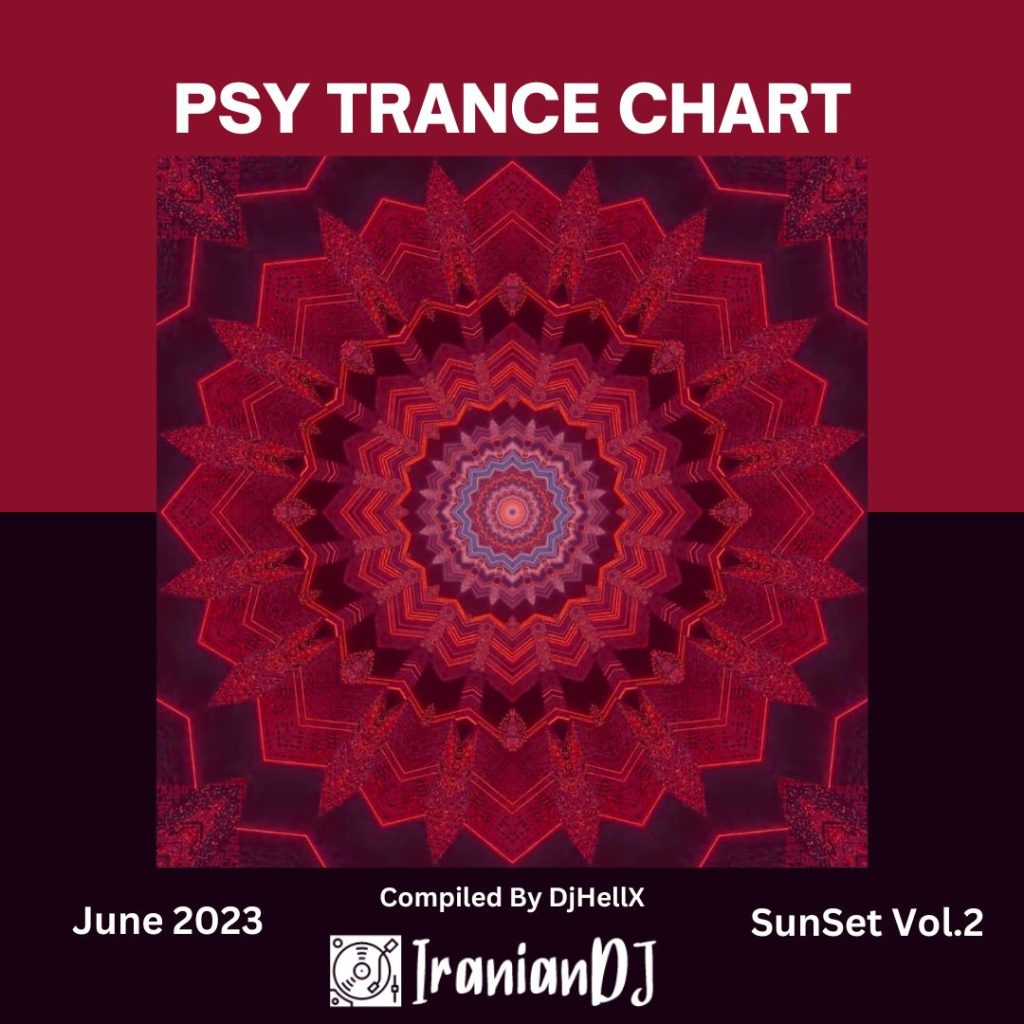 PsyTrance Chart For SunSet - June 2023 Vol.2