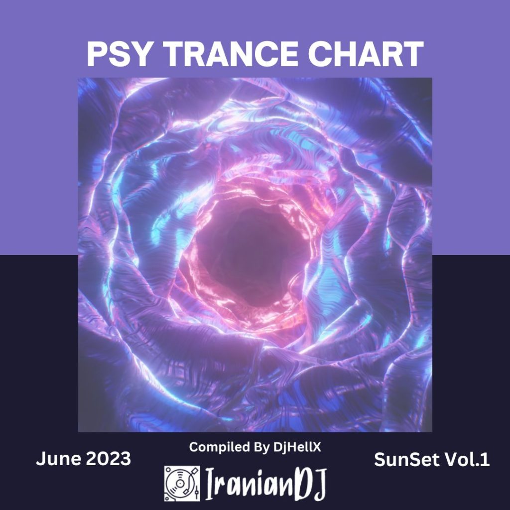 PsyTrance Chart For SunSet - June 2023 Vol.1
