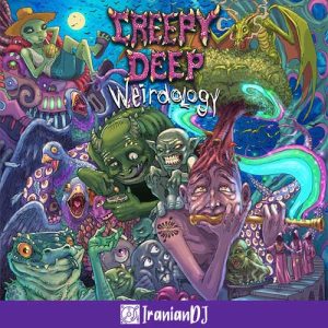 Creepy Deep – Weirdology
