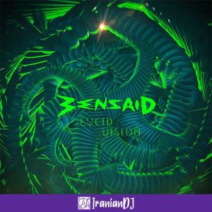 Bensaid – Lucid Vision