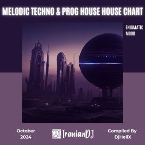 Prog House & Melodic Techno Chart - October 2024 Vol.1 (Enigmatic Mood)