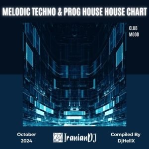 Prog House & Melodic Techno Chart - October 2024 Vol.2 (Club Mood)
